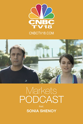CNBC-TV18.com Launch  | Markets Podcast feat. Sonia Shenoy